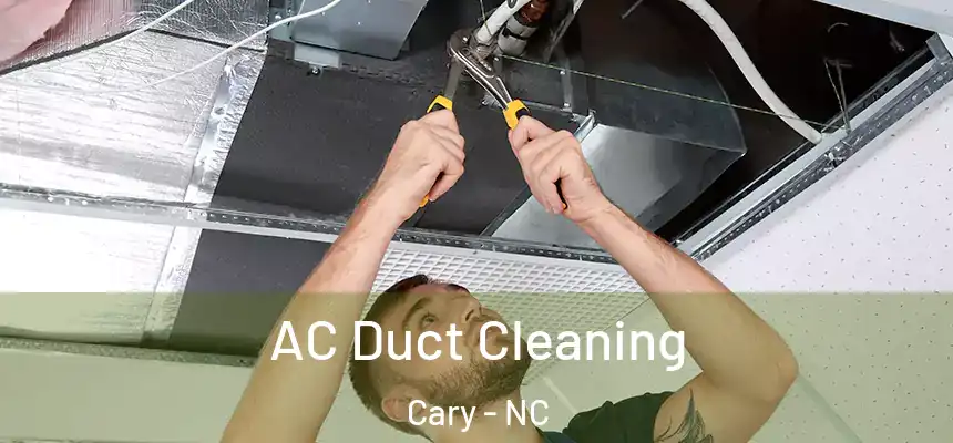 AC Duct Cleaning Cary - NC
