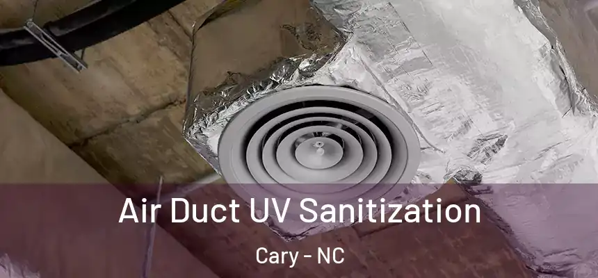 Air Duct UV Sanitization Cary - NC