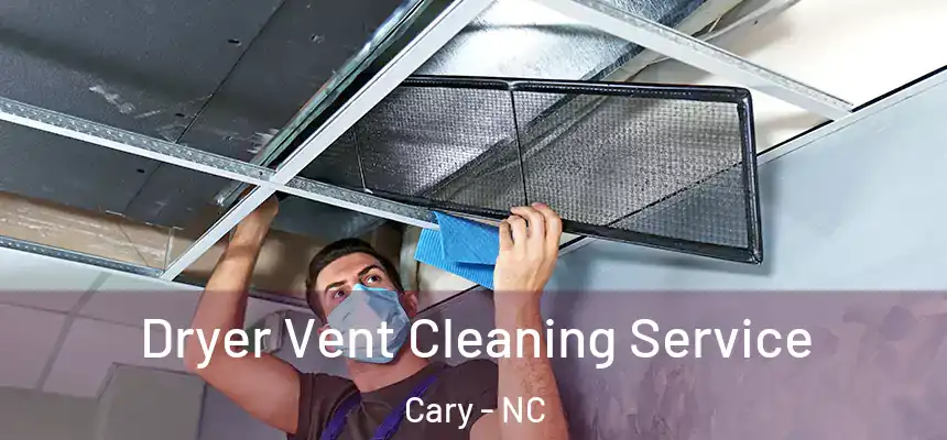 Dryer Vent Cleaning Service Cary - NC
